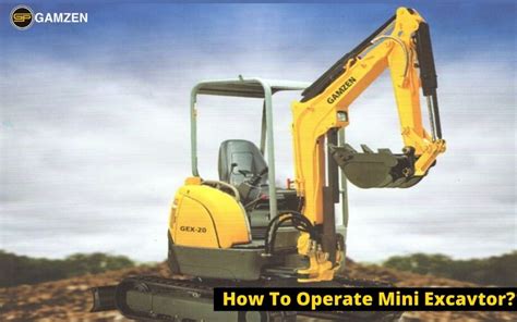 tips for buying a mini excavator|operating a mini excavator.